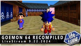 Goemon 64 Recompiled PC  LIVE STREAM