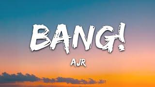 AJR - BANG Lyrics