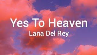 Lana Del Rey - Yes To HeavenUnreleasedlyrics