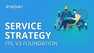 Service Strategy  ITIL V3 Foundation  ITIL Basics  Simplilearn