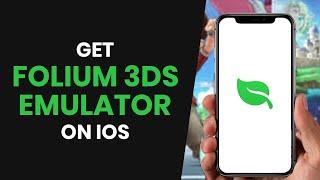 How to EASILY Get the Folium 3DS Emulator on IOS FULL GUIDE