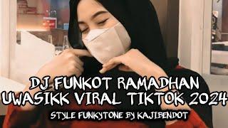 DJ FUNKOT RAMADHAN VIRAL TIKTOK UWASIKKK 2024 - BY KAJIBAGONG - KAJIBENDOT
