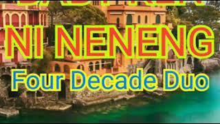 #ILOCANOSONG #LyricsWithBeautifulViews     BABY KEN NI NENENG BY FOUR DECADE DUO