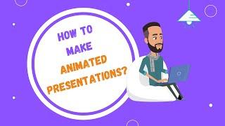 How to make Animated Presentations? Quick and Easy Tutorial