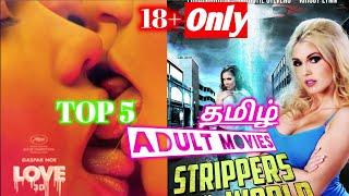 Top 5 Adult movies Tamil dubbed  Top 18+ Movies tamil dubbed  Sex movies Tamil Dubbed 