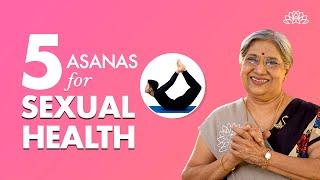 These 5 Asanas will Restore Your Sexual Organ Health  Dr. Hansaji