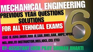 MECHANICAL ENGG.PART-6PREVIOUS YEAR QUESTIONSFOR ALL TECHNICAL EXAMSSAILSSCJERRB JEDRDO