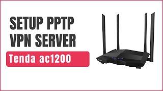 How to setup PPTP VPN Server on Tenda AC1200 Wi-Fi Router