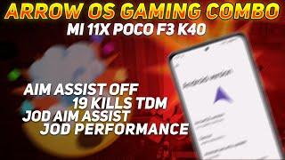 Arrow Os Gaming Combo Aim Assist Off 19 Kills TDM  Jod Gaming Combo for Mi 11x Poco F3 