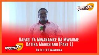 Nafasi Ya Mwanamke Na Mwaume Katika Mahusiano Part 1