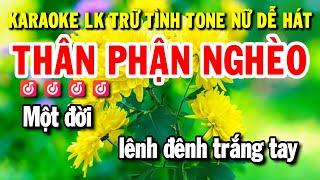 Karaoke Liên Khúc Tone Nữ Trữ Tình - Thân Phận Nghèo - Huỳnh Lê