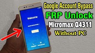 Micromax Q4311 FRP Unlock or Google Account Bypass Easy Trick Without PC