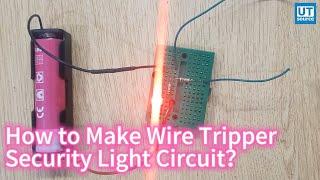 How to Make Wire Tripper Security Light Circuit？--Utsource