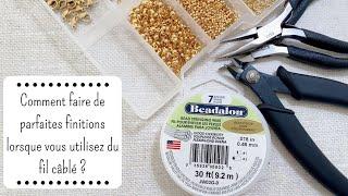 Tuto  Comment faire de parfaites finitions lorsque vous utilisez du fil câblé ?