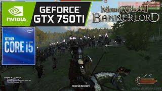 Mount & Blade II Bannerlord - GTX 750 Ti 2GB + i5 10400F - 1080p Custom Settings