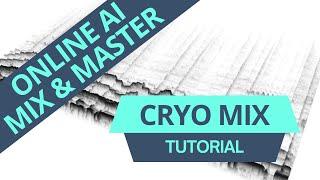 Cryo Mix - Online AI Mixing & Mastering