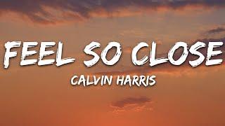 Calvin Harris - Feel So Close Lyrics