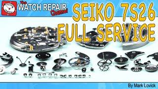 Seiko 7s26 full stripdown service restoration and watch repair tutorial