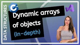 Dynamic Arrays of Objects Data Structures course step-by-step