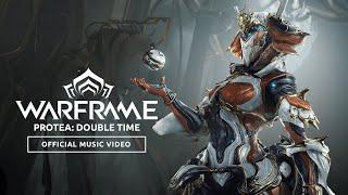 Warframe  Protea Double Time - Official Prime Access Music Video