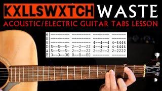 Kxllswxtch Waste Guitar Lesson  Guitar Tabs  Tab Tutorial  Guitar Chords  Guitar Cover