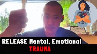 Release Mental Emotional Trauma - Master Shi Heng Yi