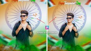 Independence Day Photo Editing 2022  15 August Photo Editing Tutorial in Picsart 2022 - CS EDITZ