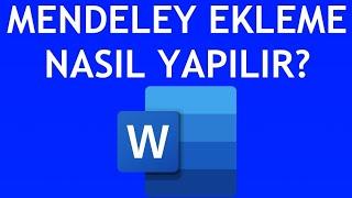 Microsoft Word Mendeley Ekleme Nasıl Yapılır?