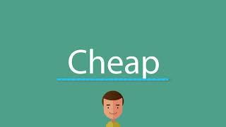 How to pronounce Cheap