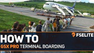 How To Insane Terminal Boarding  FSDreamTeam GSX Pro