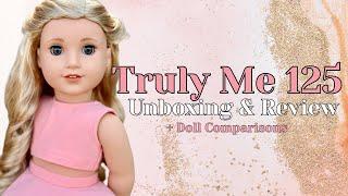 American Girl Truly Me 125 Unboxing & Review + Doll Comparisons with Kira Blaire Caroline & More