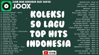 JOOX 50 Lagu Pop Hits Indonesia 2000an - NOAHDmasivLettoVierraGeishaKahitnaNidjiPeterpan