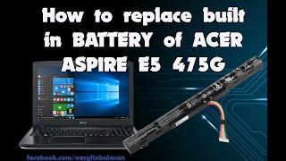 Tutorial of Built in Battery replacement  ACER Aspire E5 475G