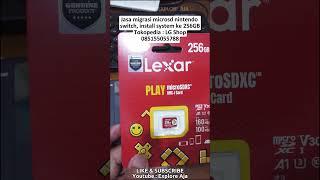 Jasa Migrasi Upgrade System Microsd Sdcard 256gb Nintendo Switch #nintendoswitch #lexar