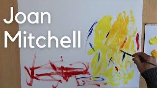 What do you see and paint? Joan Mitchell