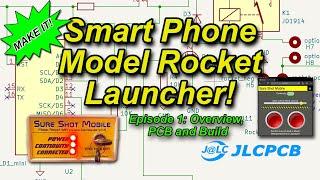 Smart Phone Model Rocket Launcher - Part 1 of 2