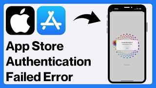 App Store How to Fix “Could Not Sign In Authentication Failed” Error 2024