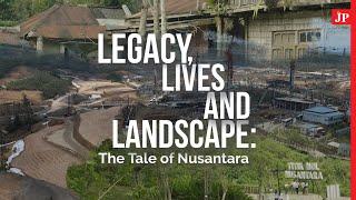 Legacy Lives and Landscape The tales of Nusantara