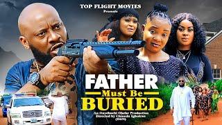 FATHER MUST BE BURIED -  YUL EDOCHIE Nigerian Movies 2024 Latest Full Movies