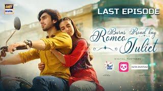 Burns Road Kay Romeo Juliet Last Episode  Iqra AzizHamza Sohail  1st July 2024  ARY Digital