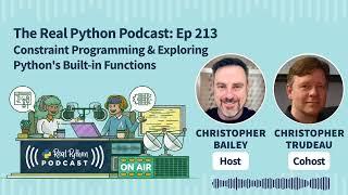 Constraint Programming & Exploring Pythons Built-in Functions  Real Python Podcast #213