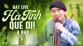 Hà Tĩnh Quê Ơi - A Páo & Thanh Hoa