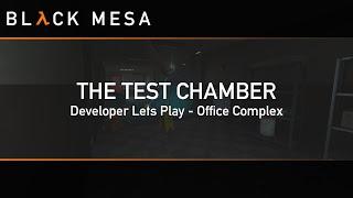 The Test Chamber - Ep. 9 - October 22nd - Developer Lets-Play - Office Complex