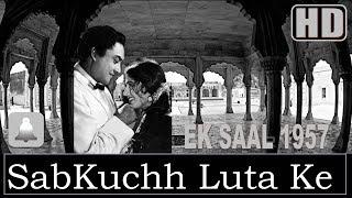 Sab Kuchh Luta Ke Hosh HD Dolby Digital Talat Mahmood - Ek Saal 1957- Music Ravi - Talat Hits