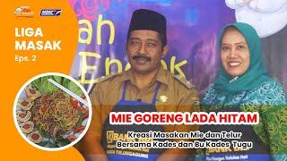 MIE GORENG LADA HITAM OLEH CHEF KADES & BU KADES TUGU I LIGA MASAK BRI BARENG MIE BOLA MAS