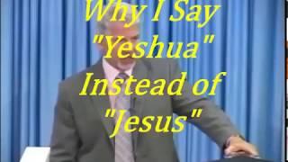 Yeshua Instead of Jesus The Truth
