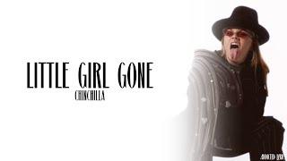 CHINCHILLA - Little Girl Gone Lyric