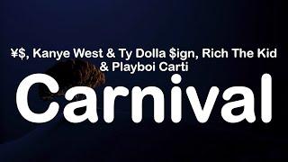 ¥$ Kanye West & Ty Dolla $ign Rich The Kid & Playboi Carti - Carnival Clean Lyrics