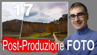 Ritocco le TUE Foto Come Migliorare la Post-Produzione - Ep17 - Fotografia di Paesaggio