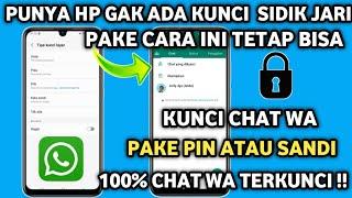 Cara mengunci Chat whatsapp tanpa sidik jari  Kunci chat wa tanpa sidik jari